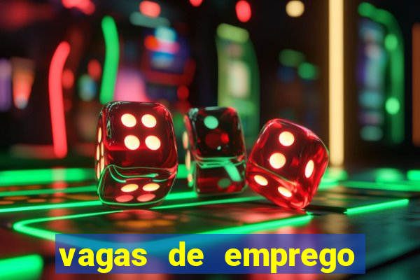 vagas de emprego brumado bahia